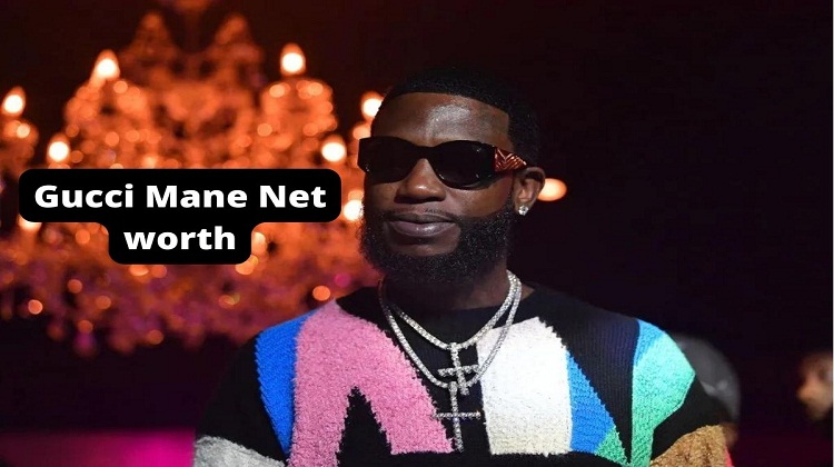 Gucci Mane Net Worth – What is gucci mane net worth?