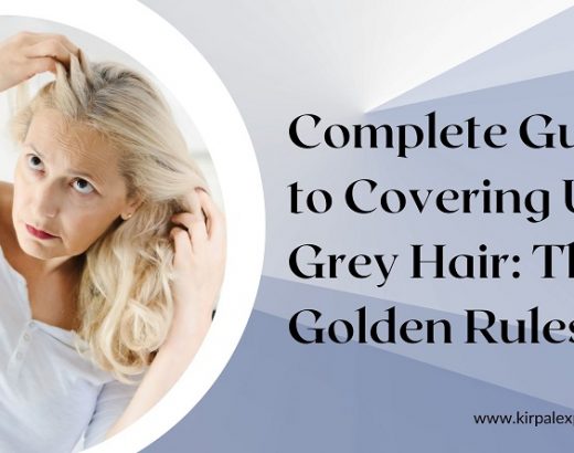 The Complete Guide to Covering Up Grey Hair: The Golden Rules