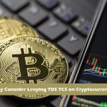 Rajkotupdates.news: Government May Consider Levying TDS TCS on Cryptocurrency Trading
