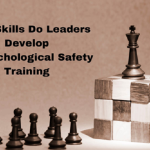 What Skills Do Leaders Develop in Psychological Safety Training