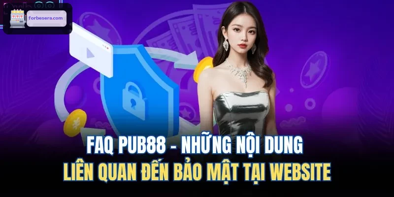 FAQ 8XBET - Những nội dung liên quan đến bảo mật tại website