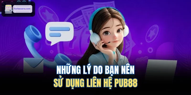 Những lý do bạn nên sử dụng liên hệ 8XBET 